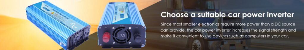 Choose a suitable car power inverter